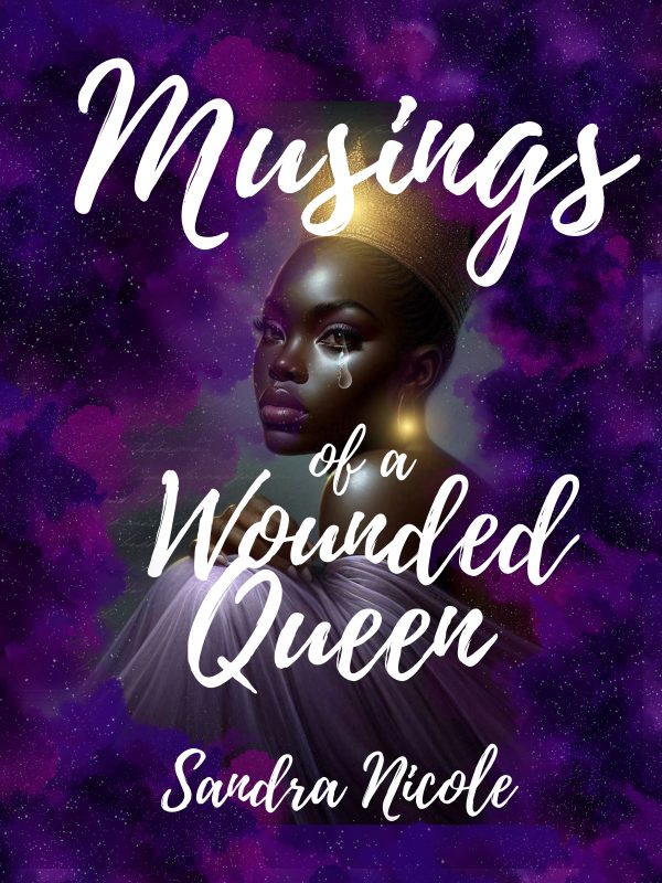 Musings of a Wounded Queen Volume 1